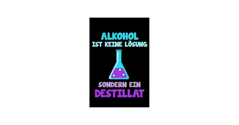 Ein Erlenmeyerkolben mit lila Blasen, der den Prozess des Alkohol destillieren symbolisiert. Der Text lautet: "Alkohol ist keine Lösung, sondern ein Destillat.